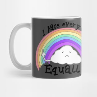 I Hate Everyone Equally Mug